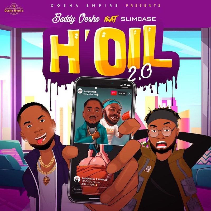 Baddy Oosha ft. Slimcase – H’oil 2.0