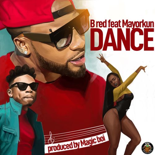 B-Red Ft. Mayorkun – Dance