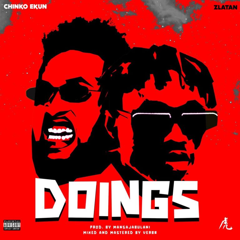 Chinko Ekun Ft Zlatan – Doings MP3