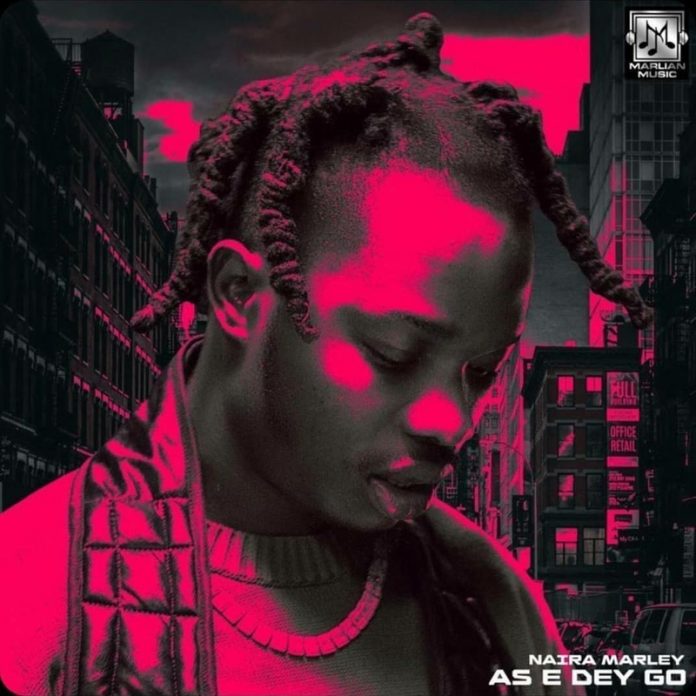 Naira Marley – As E Dey Go MP3