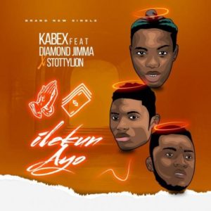 Kabex Ft. Diamond Jimma – Ilekun Ayo