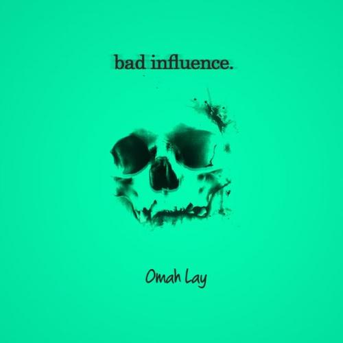 Omah Lay - Bad Influence MP3