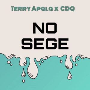 Terry Apala Ft. CDQ – No Sege MP3