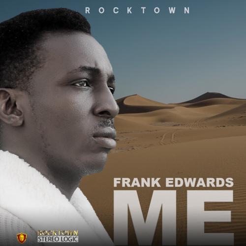 Frank Edwards – Me MP3