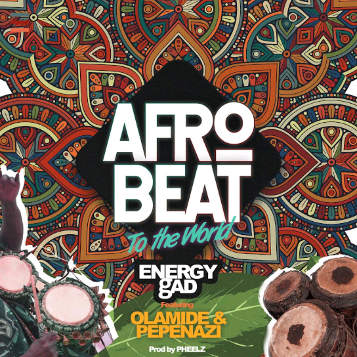 Energy Gad ft. Olamide & Pepenazi – Afrobeat To The World