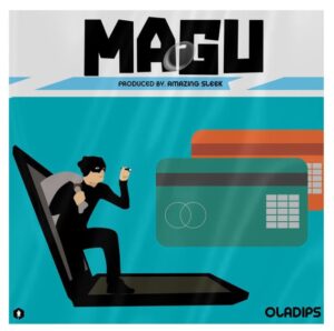 Oladips – Magu (Freestyle)