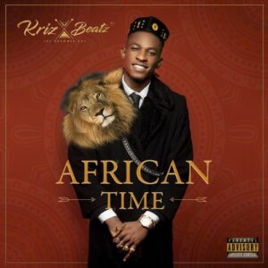 ALBUM : Krizbeatz – African Time