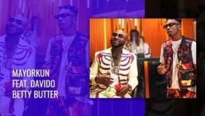 VIDEO: Mayorkun Ft. Davido – Betty Butter MP4