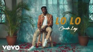 VIDEO: Omah Lay – Lo Lo