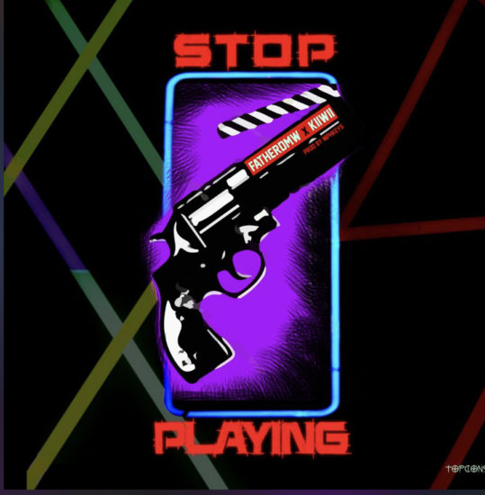 Father DMW X Kiiwii – Stop Playing MP3