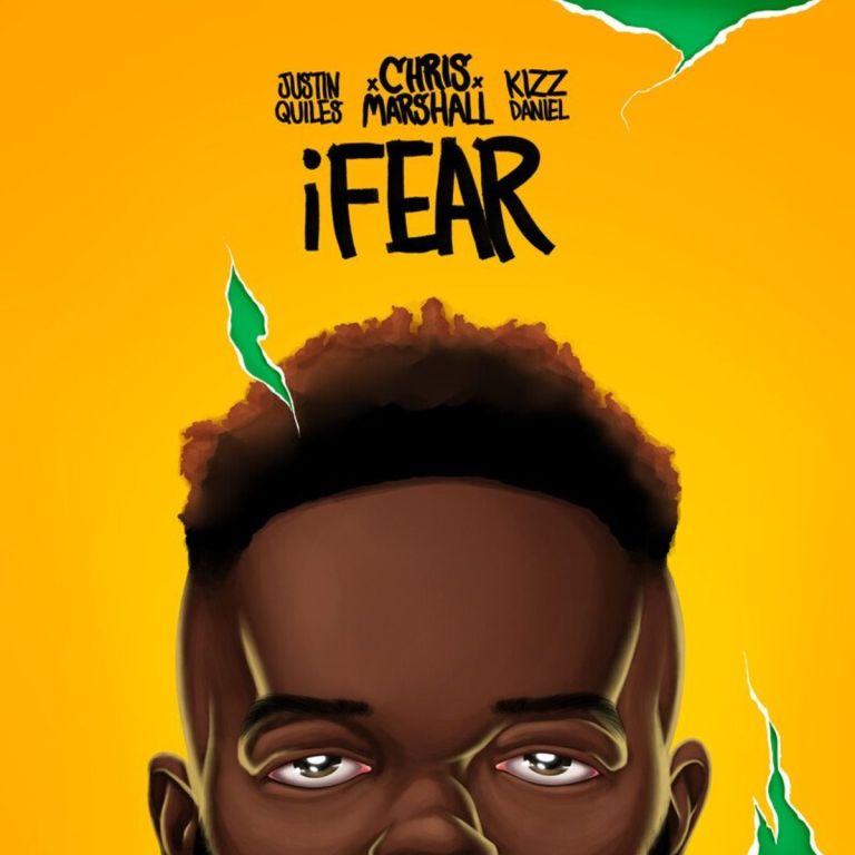 Chris Marshall Ft. Justin Quiles, Kizz Daniel – iFear MP3