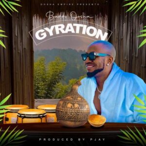 Baddy Oosha – Gyration MP3