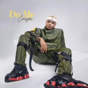 Crayon – Do Me (Prod. by London) MP3