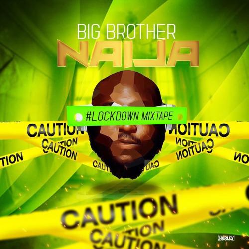 DJ Big N – Big Brother Naija 2020 (Lockdown Mixape)