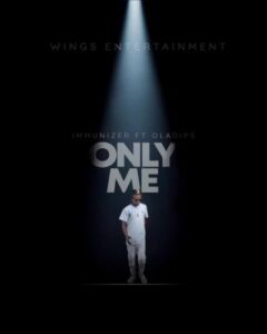 Immunizer Ft. OlaDips – Only Me MP3