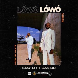 May D Ft. Davido – Lowo Lowo (Remix) MP3