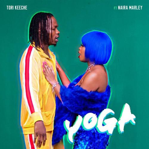 Tori Keeche Ft. Naira Marley – Yoga MP3