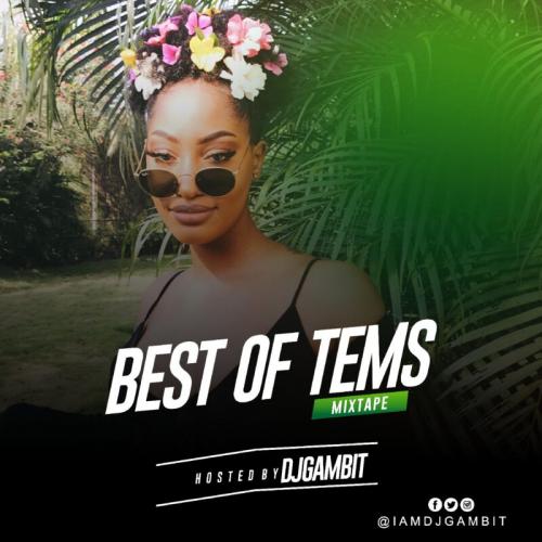 DJ Gambit – Best Of Tems 2020 Mix