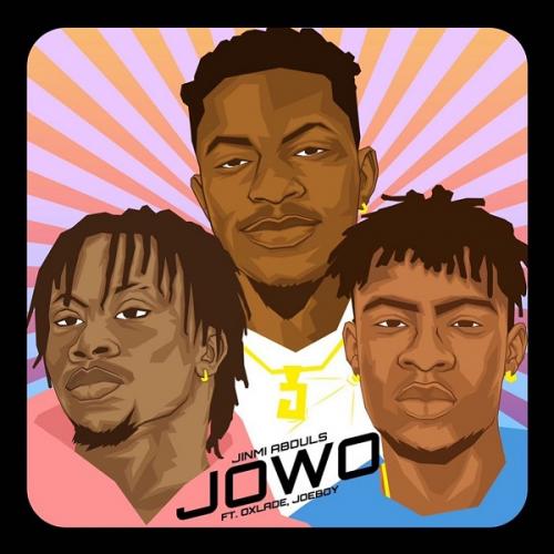 Jinmi Abduls Ft. Oxlade, Joeboy – Jowo MP3