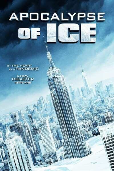 DOWNLOAD: Apocalypse of Ice (2020) MP4 HD