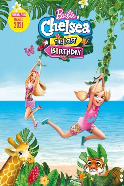 DOWNLOAD: Barbie & Chelsea the Lost Birthday (2021)