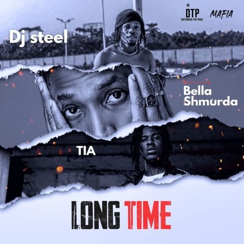 DOWNLOAD DJ Steel Ft. Bella Shmurda,TIA – Long Time MP3 AUDIO