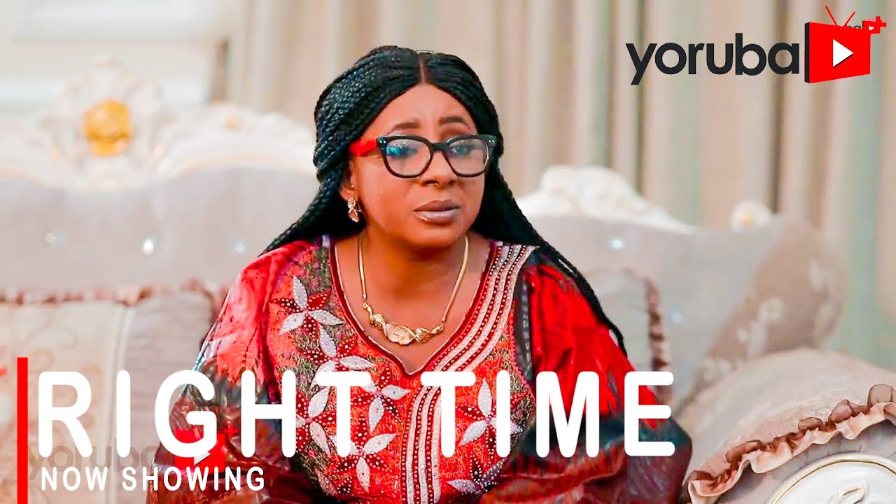 Right Time Latest Yoruba Movie 2021 Drama Download