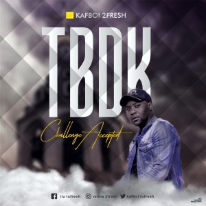 DOWNLOAD 2fresh – TBDK Challenge Accepted MP3 AUDIO