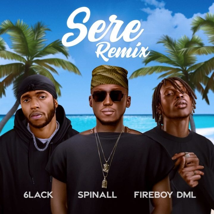 DJ Spinall Ft. Fireboy DML & 6lack – Sere (Remix)