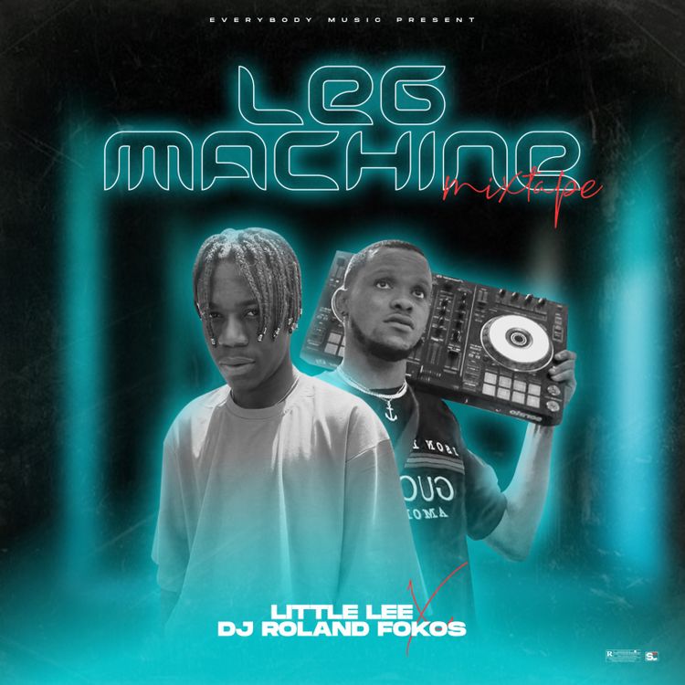 Dj Roland Fokos X Little Lee – Leg Machine Mixtape