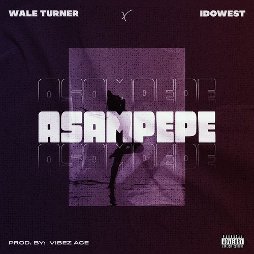 DOWNLOAD Wale Turner Ft. Idowest Asampepe MP3