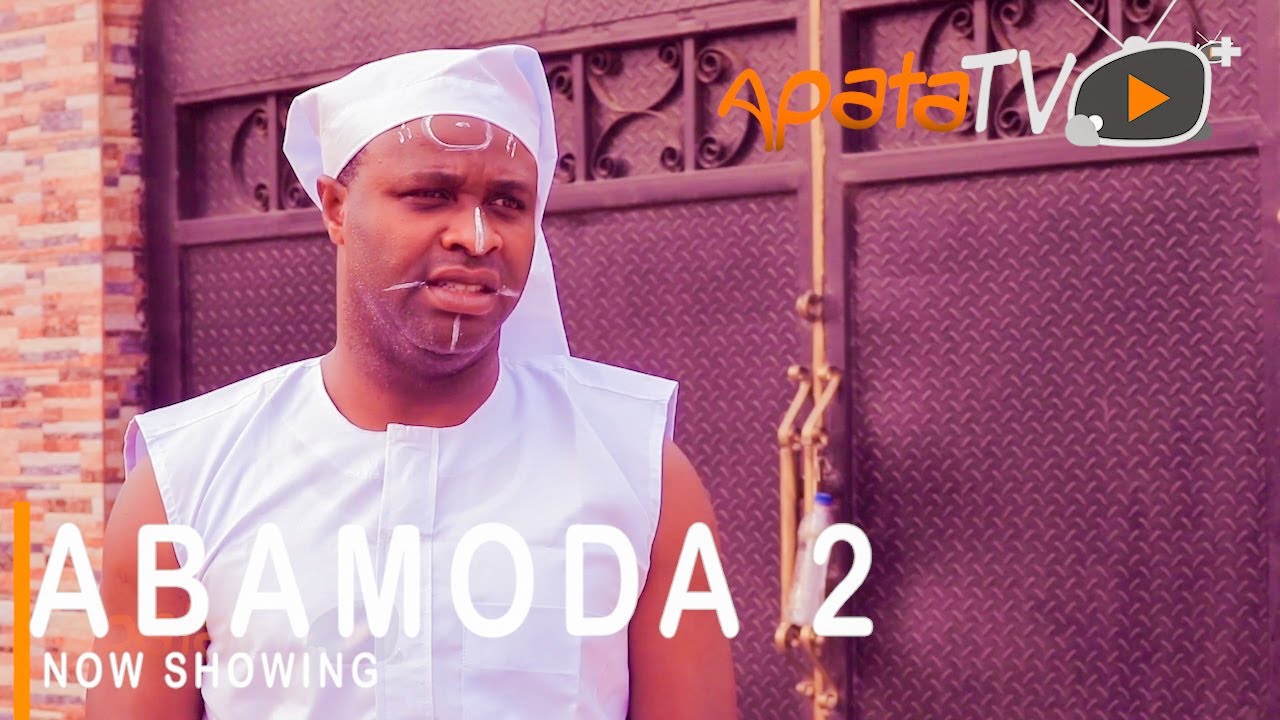 Abamoda 2 Latest Yoruba Movie 2021 Drama Download