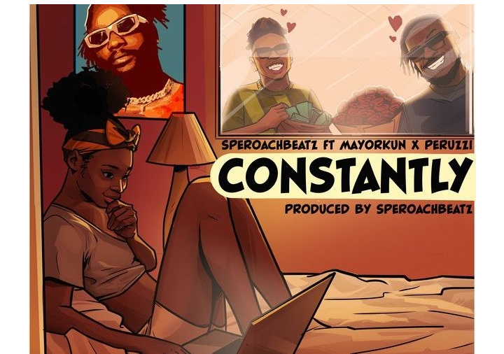 Speroach Beatz Ft. Mayorkun & Peruzzi – Constantly Mp3 Download