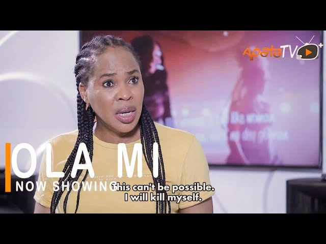 Ola Mi Latest Yoruba Movie Download