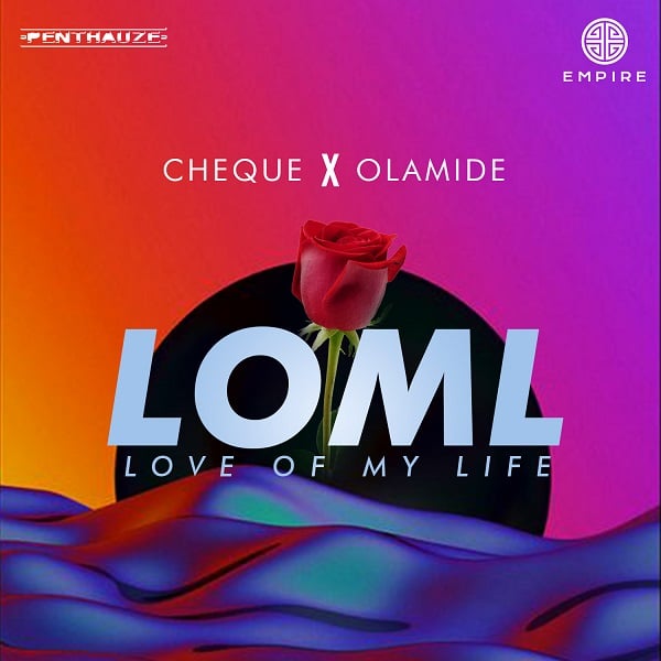 Cheque ft Olamide – LOML