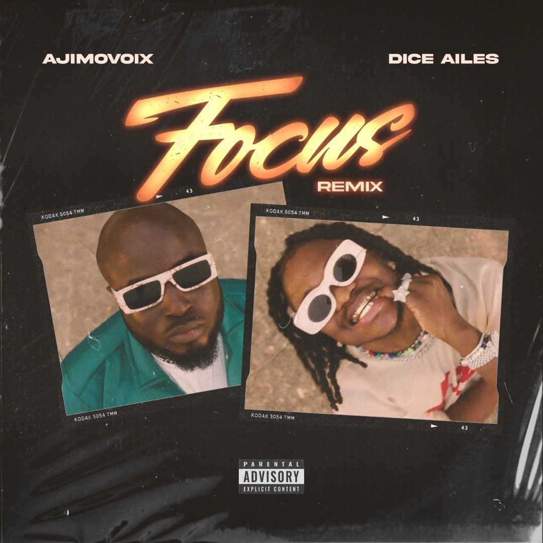 Ajimovoix Ft Dice Ailes – Focus (Remix)