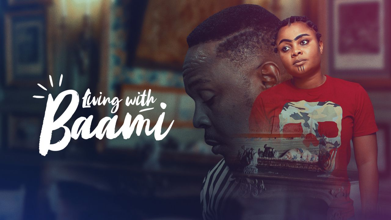 Living With Baami Nollywood Movie