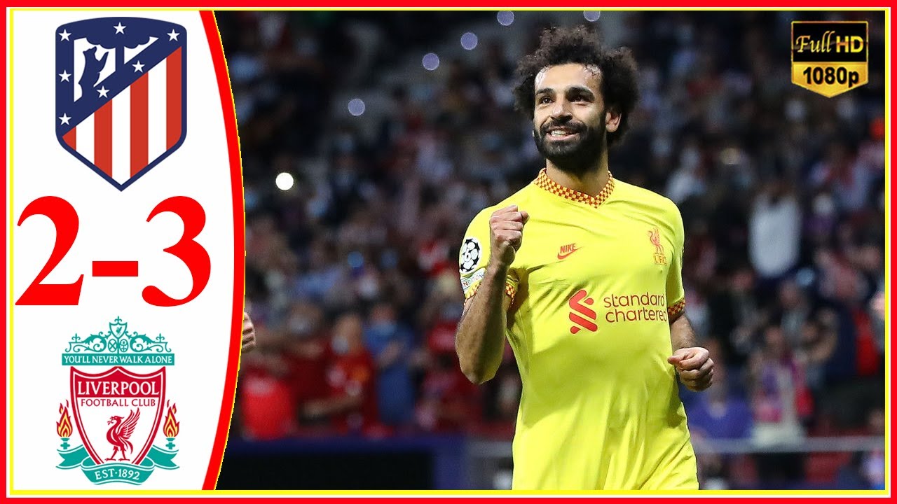 Atletico Madrid Vs Liverpool 2-3 Highlights