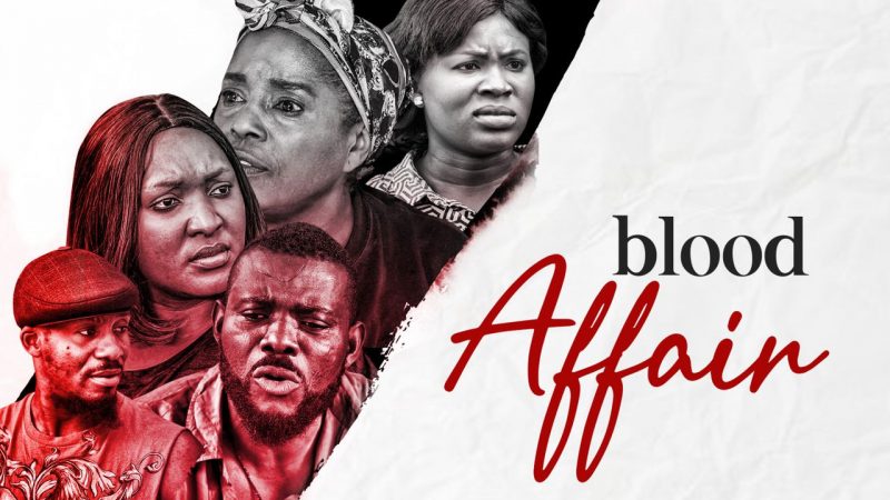 Blood Affair Nollywood Movie
