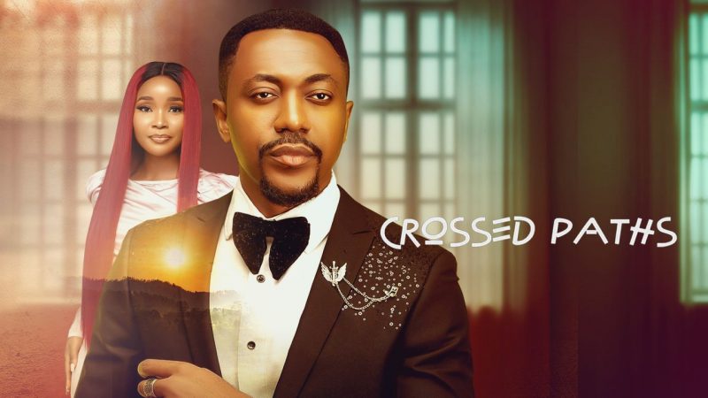 Crossed Paths Nollywood Movie