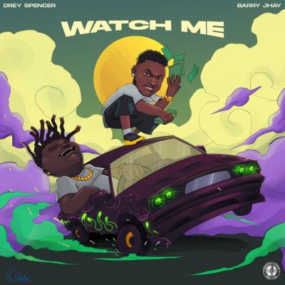 Drey Spencer Ft Barry Jhay - Watch Me