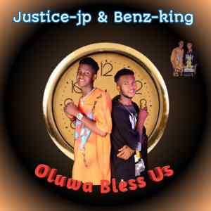 Justice Jp Ft Benzking – Oluwa Bless Us