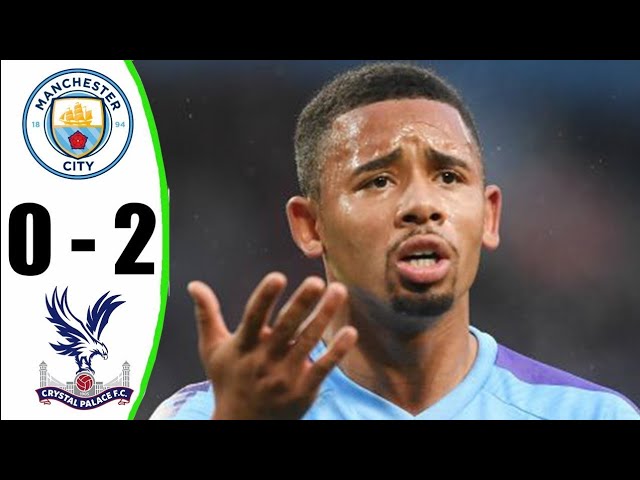 Manchester City vs Crystal Palace 0-2 Highlights Download