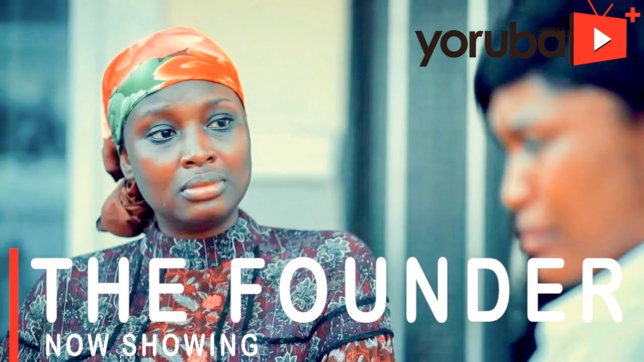 DOWNLOAD: The Founder – Yoruba Movie 2021