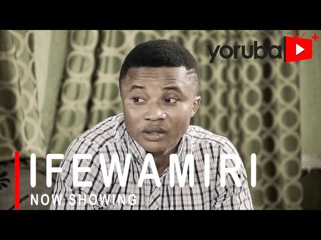 DOWNLOAD: Ifewamiri – Yoruba Movie 2021