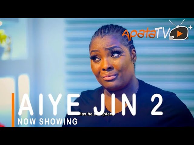 DOWNLOAD: Aiye Jin Part 2 – Latest Yoruba Movie 2021