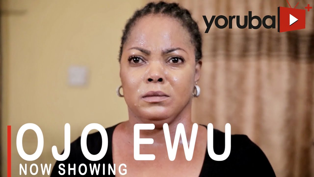 DOWNLOAD: Ojo Ewu – Yoruba Movie 2021