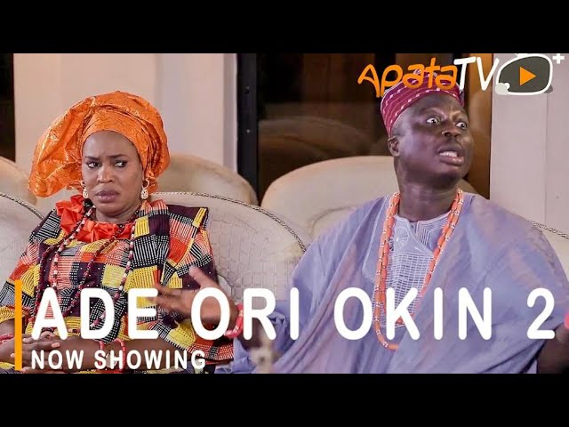 DOWNLOAD: Ade Ori Okin Part 2 – Yoruba Movie 2021