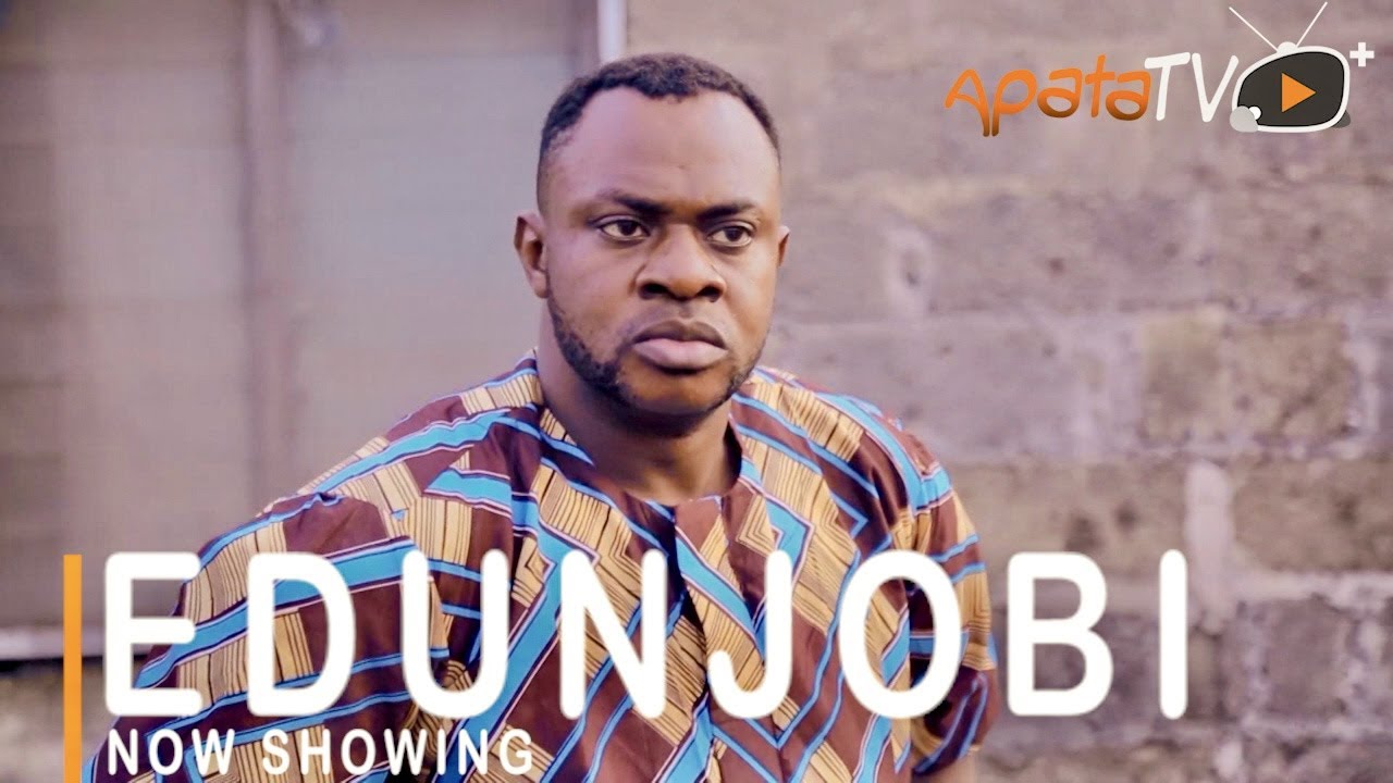 DOWNLOAD: Edunjobi – Latest Yoruba Movie 2021