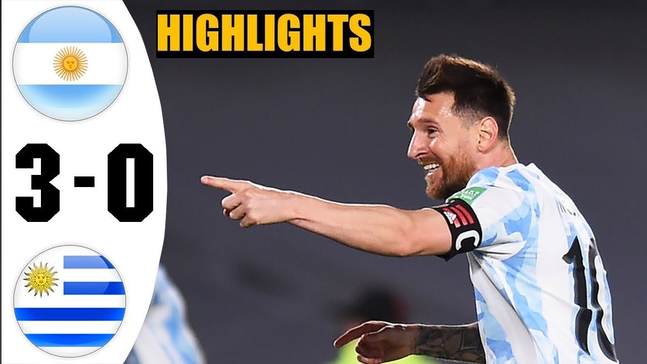 Argentina Vs Uruguay 3-0 Highlights Download